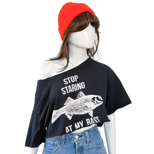 STOP LOOKING AT MY BASS CROPPED VTG T-SHIRT