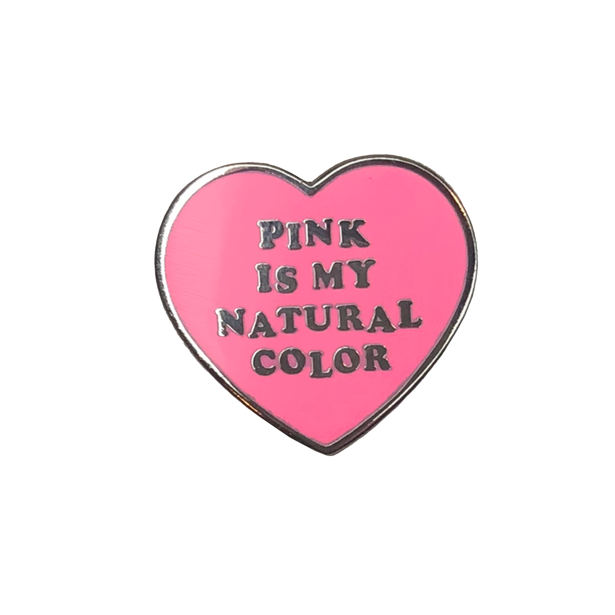 Pink Is My Natural Color Pin (4354097414227)